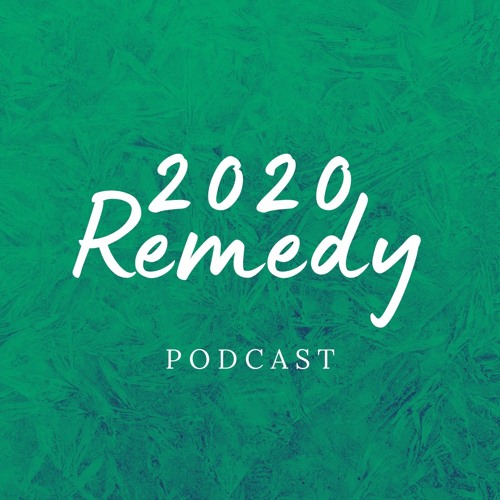 Green Background with 2020 Remedy Podcast Logo
