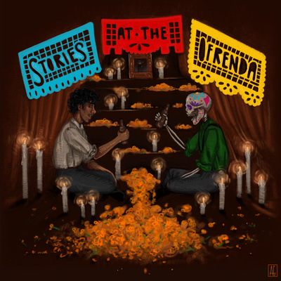 Image of candles and marigold petals leading up steps to a picture frame. In front of steps is a man and a skeleton drinking from brown bottles. The the top it reads Stories at the Ofrenda 